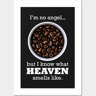 Coffee - heavenly smell Posters and Art